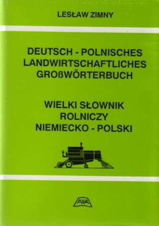 Wielki slownik rolniczy niemiecko-polski - 1377 stron